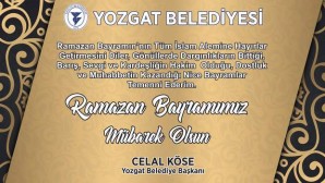 Yozgat Belediye Başkanı Köse’den Ramazan Bayramı mesajı