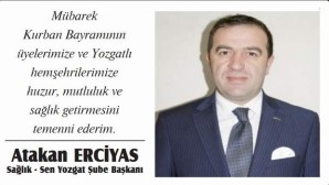 Sağlık Sen Yozgat Şube Başkanı Erciyas’tan bayram mesajı