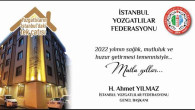 İstanbul Yozgatlılar Federasyonu Genel Başkanı Ahmet Yılmaz’dan yeni yıl mesajı