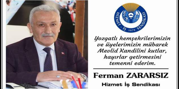 Hizmet İş Sendikası Yozgat Şube Başkanı Ferman Zararsız Yozgat halkının kandilini kutladı