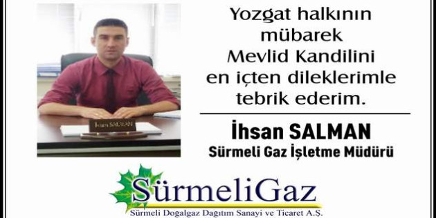 Sürmeligaz Yozgat İşletme Müdürü İhsan Salman’dan kandil mesajı