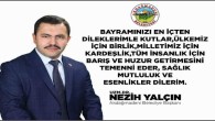 Akdağmadeni Belediye Başkanı Yalçın’dan Ramazan Bayramı mesajı