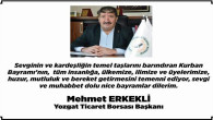 Yozgat Ticaret Borsası Başkanı Erkekli’den bayram mesajı