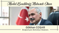 Boğazlıyan Belediye Başkanı Gökhan Coşar’dan kandil mesajı