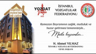 İstanbul Yozgatlılar Federasyonu Genel Başkanı Ahmet Yılmaz Yozgat halkının bayramını kutladı