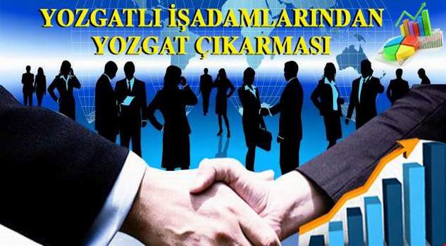 Gurbetteki işadamlarına Yozgat’a yatırım daveti