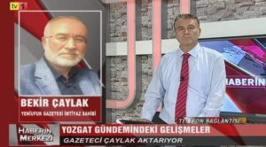 Bekir Çaylak, Kayseri TV1’e Yozgat’ın haftalık gündemini değerlendirdi