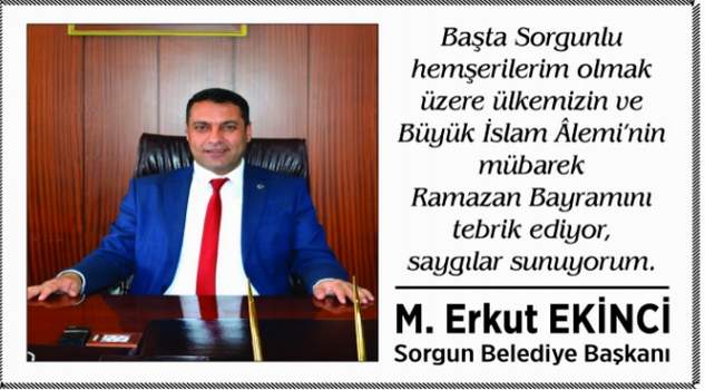 Sorgun Belediye Başkanı Ekinci’den bayram mesajı