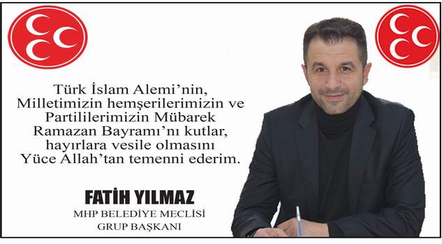 MHP Yozgat Belediyesi Meclis Grup Başkanı Yılmaz’dan Bayram mesajı