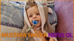 Musatafa Yağız’a Nefes Ol