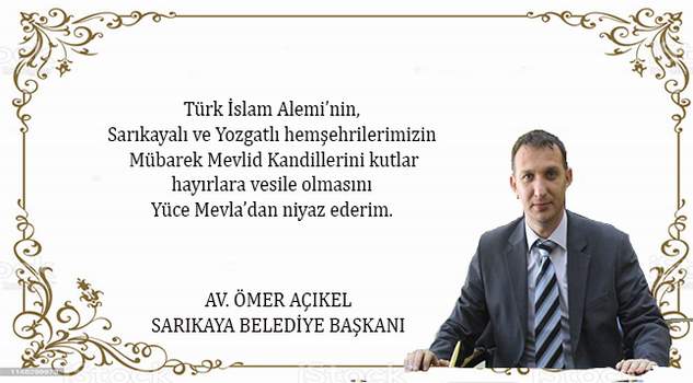 Sarıkaya Belediye Başkanı Açıkel’den Mevlit Kandili mesajı