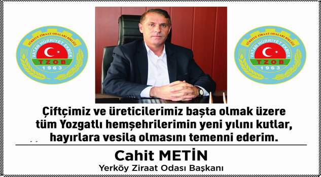 Yerköy Ziraat Odası Başkanı Cahit Metin’den yeni yıl mesajı