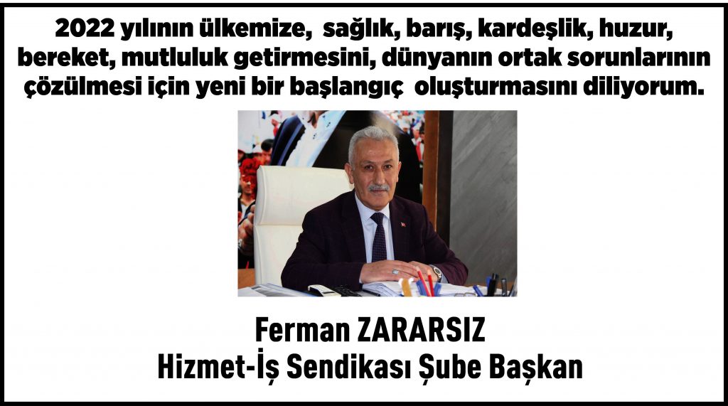 Hizmet İş Sendikası Başkanı Ferman Zararsız’dan yeni yıl mesajı