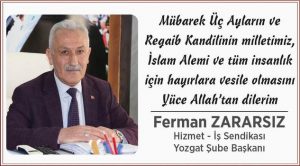 Hizmet İş Sendikası Yozgat Şube Başkanı Zararsız’dan kandil mesajı
