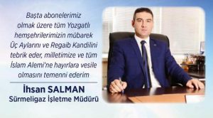 Sürmeligaz İşletme Müdürü Salman’dan kandil mesajı