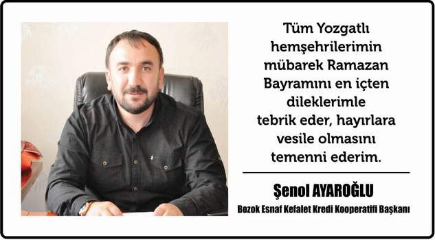 Bozok Esnaf Kefalet Kredi Kooperatif Başkanı Şenol Ayaroğlu Yozgat halkının bayramını kutladı