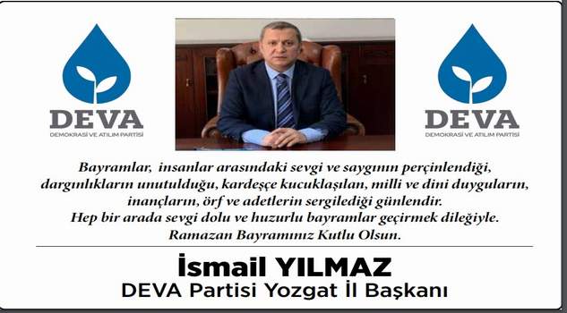 DEVA Partisi Yozgat İl Başkanı İsmail Yılmaz Yozgat halkının bayramını kutladı