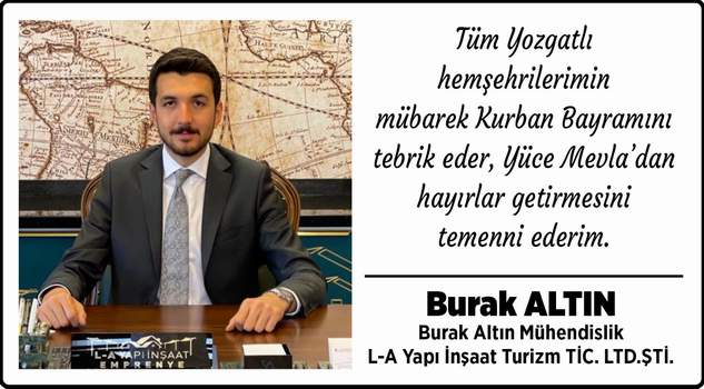 Altın Mühendislik L-A Yapı İnşaat Turizm Ltd. Şti. Burak Altın’dan bayram mesajı