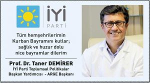 İYİ Parti Toplumsal Politikalar Başkan Yrd. Prof. Dr. Taner Demirer’den bayram mesajı