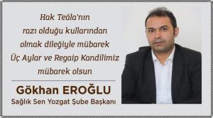 Sağlık Sen Yozgat Şube Başkanı Eroğlu’ndan kandil mesajı