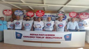 Şerefli: Gerçekçi teklif bekliyoruz, refah payı talep ediyoruz