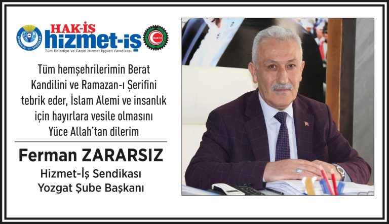 Hizmet İş Sendikası Yozgat Şube Başkanı Ferman Zararsız’dan kandil mesajı