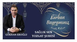 Sağlık Sen Yozgat Şube Başkanı Eroğlu’ndan bayram mesajı