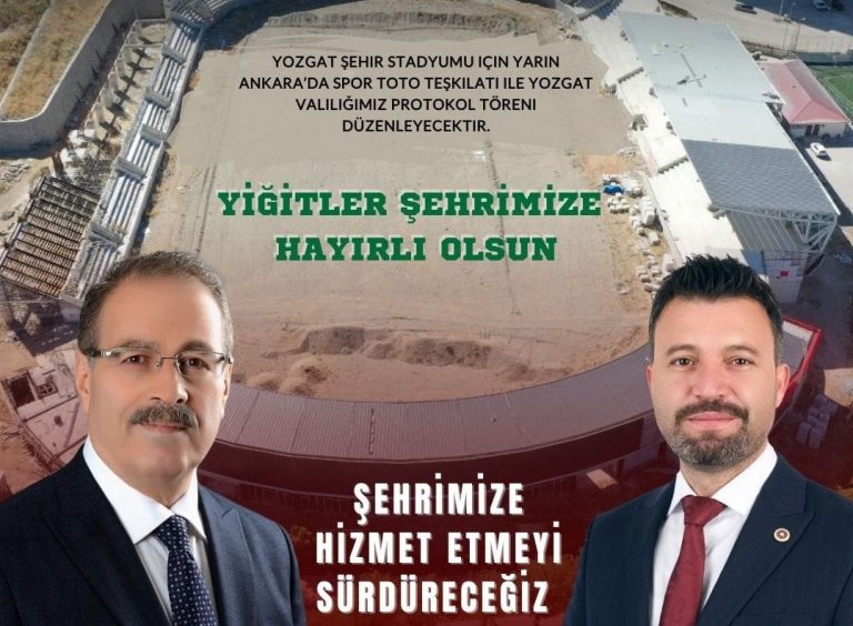 Yozgat Şehir Stadyumu için flaş gelişme: Protokol Töreni yarın