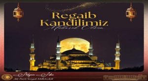 AK Parti Yozgat Milletvekili Süleyman Şahan’dan Regaip Kandili mesajı
