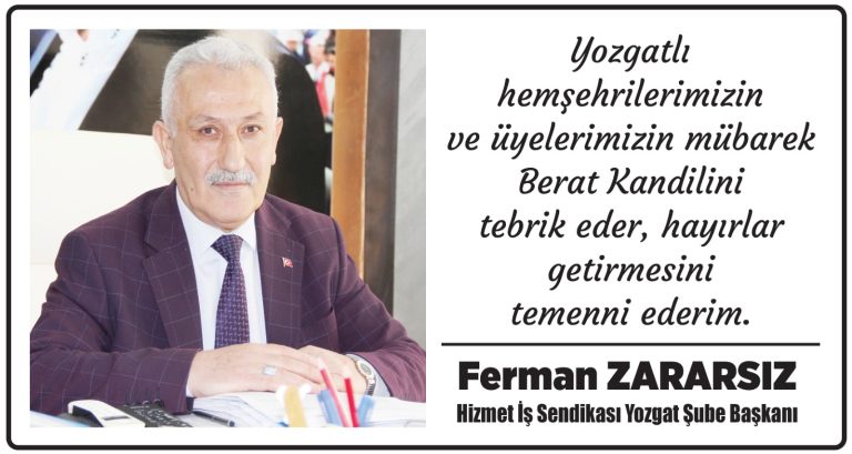 Hizmet İş Sendikası Yozgat Şube Başkanı Ferman Zarasız’dan Berat Kandili mesajı