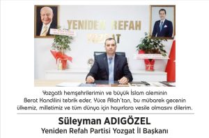 Yeniden Refah Partisi İl Başkanı Süleyman Adıgözel’den Berat Kandili Mesajı