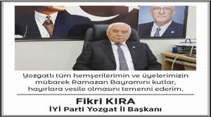 İYİ Parti Yozgat İl Başkanı Fikri Kıra Yozgat halkının bayramını kutladı