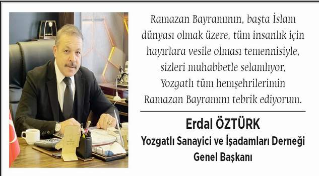 YOSİAD Genel Başkanı Erdal Öztürk, Yozgat halkının bayramını kutladı