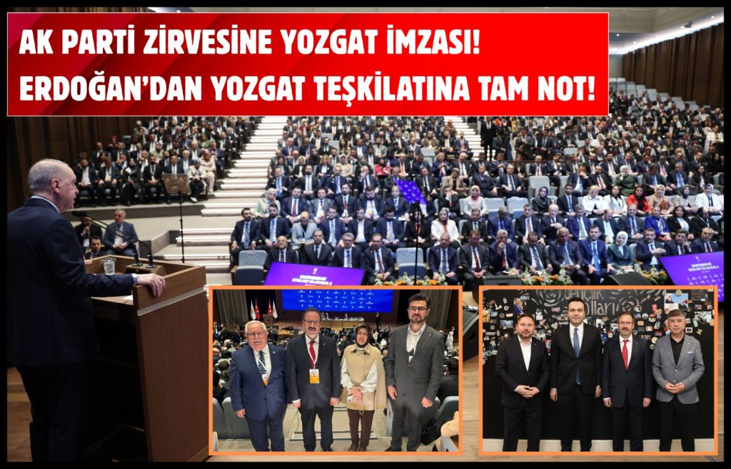 Erdoğan’dan Yozgat Teşkilatına övgü