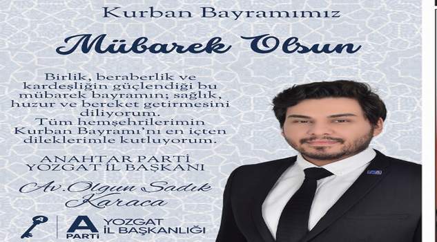 Anahtar Parti Yozgat İl Başkanı Karaca’dan bayram mesajı