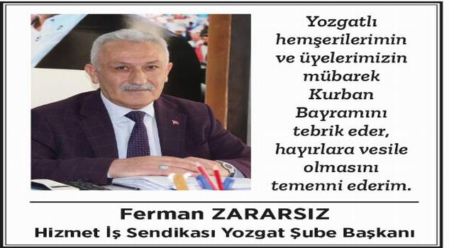 Hizmet İş Sendikası Yozgat Şube Başkanı Ferman Zararsız’dan bayram mesajı