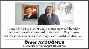 Gelecek Partisi Yozgat İl Başkanı Ömer Aydoğmuş’tan bayram mesajı