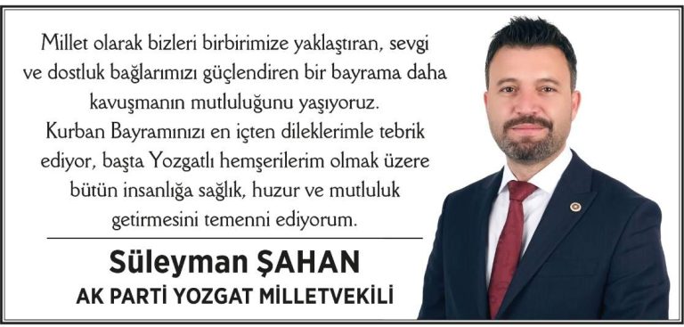 AK Parti Yozgat Milletvekili Süleyman Şahan, Yozgat halkının bayramını kutladı