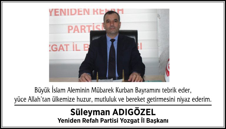 Yeniden Refah Partisi Yozgat İl Başkanı Süleyman Adıgözel’den bayram mesajı