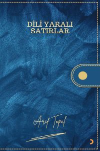 “Dili Yaralı Satırlar” raflardaki yerini aldı