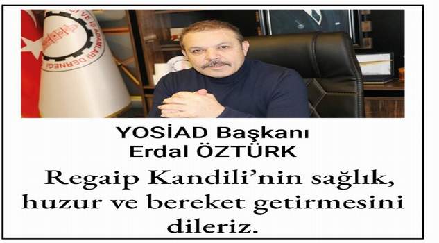 YOSİAD Başkanı Öztürk, üyeleri ve Yozgat halkının kandilini kutladı