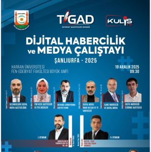  120 Gazeteci Şanlıurfa’da buluşuyor