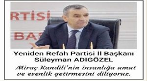 Yeniden Refah Partisi Yozgat İl Başkanı Adıgözel’den kandil mesajı