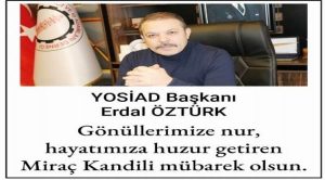 YOSİAD Genel Başkanı Öztürk’ten kandil mesajı
