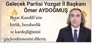 Gelecek Partisi İl Başkanı Aydoğmuş’tan kandil mesajı