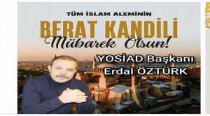YOSİAD Genel Başkanı Öztürk’ten kandil mesajı
