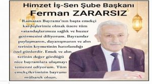 Hizmet İş Sendikası Başkanı Ferman Zararsız’dan bayram mesajı