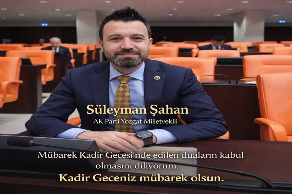 AK Parti Yozgat Milletvekili Süleyman Şahan’dan kandil mesajı