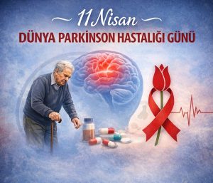 Özbek’ten parkinson hastalığı günü farkındalık mesajı