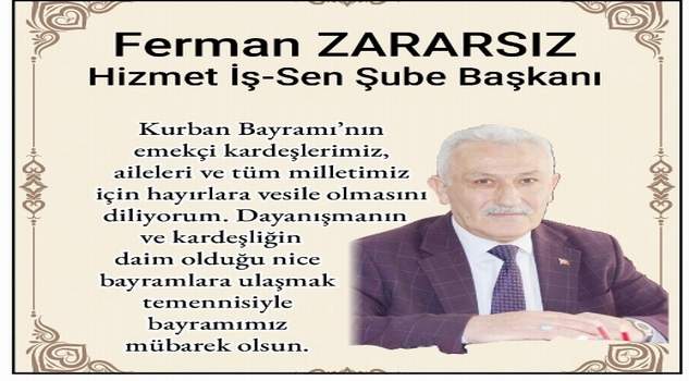 Hizmet İş Sendikası Yozgat Şube Başkanı Zararsız’dan bayram mesajı